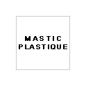 MASTIC PLASTIQUE