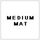 MEDIUM MAT
