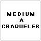 MEDIUM A CRAQUELER